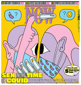 NOW cover about casual sex and dating during COVID-19 in Toronto