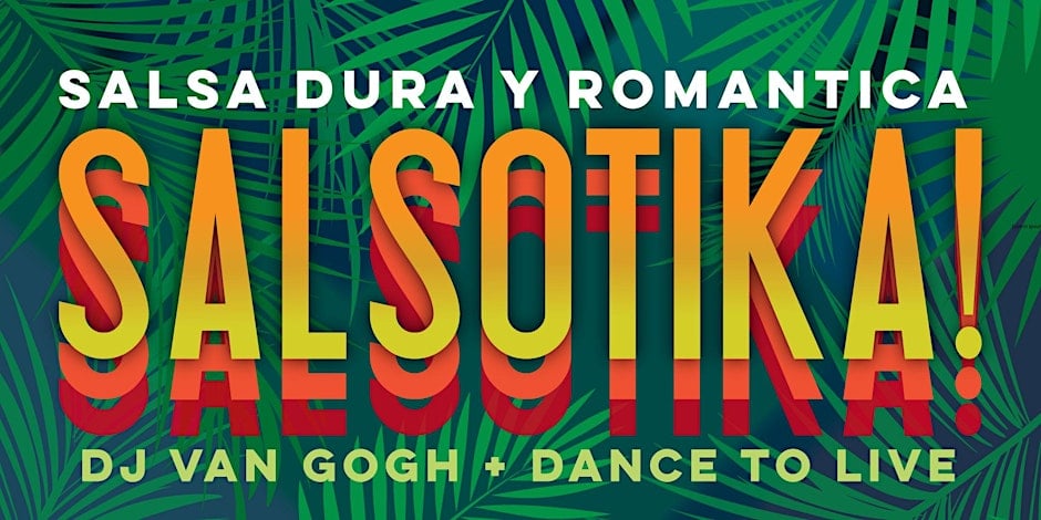 salsa-saturday-with-salsotika-dj-van-gogh-dance-to-live-sep-27-2025-1.png