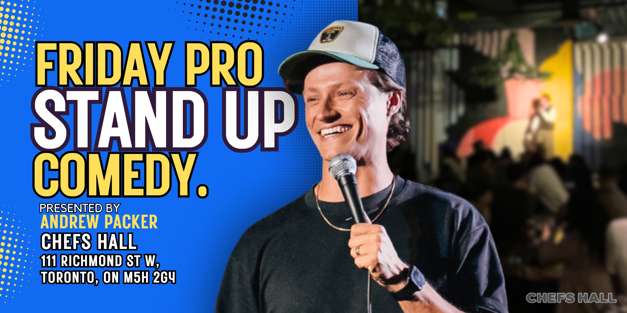 Friday Pro Stand Up Comedy @ Chefs Hall Toronto